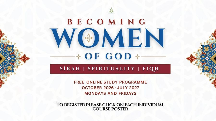 Banner for Becoming Women of God, a free online study programme in Sirah, Spirituality and Fiqh, October 2026 to July 2027.