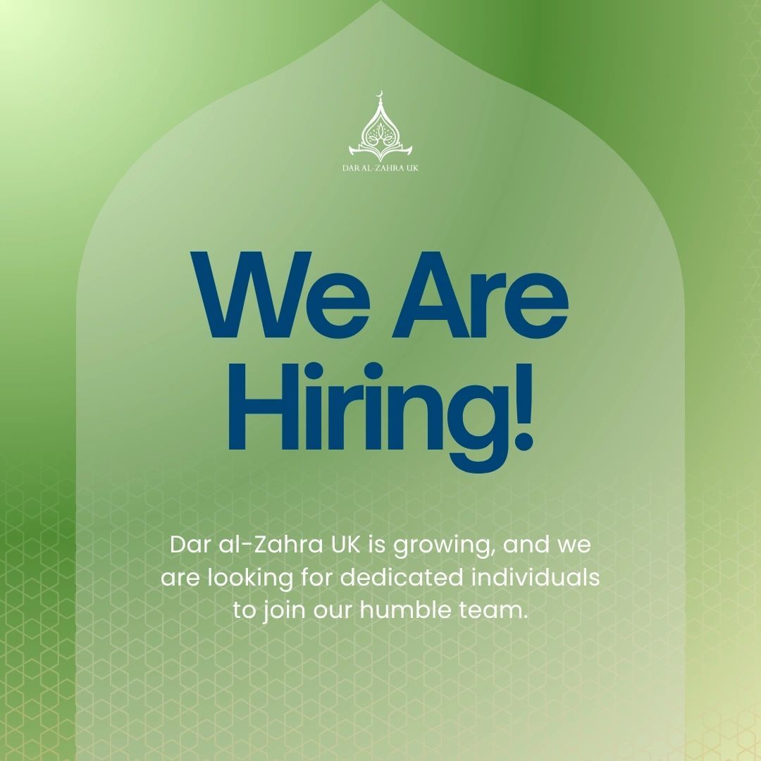 Hiring graphic: We Are Hiring, Dar al-Zahra UK is growing and looking for dedicated people to join its team.